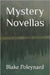 Mystery Novellas by Poleynard, Blake