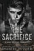 The Sacrifice by Shantel Tessier