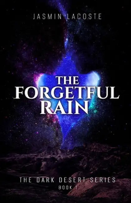 The Forgetful Rain by Jasmin Lacoste