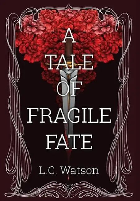 A Tale of Fragile Fate by L. C. Watson