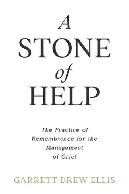 A Stone of Help by Garrett Drew Ellis