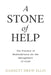 A Stone of Help by Garrett Drew Ellis
