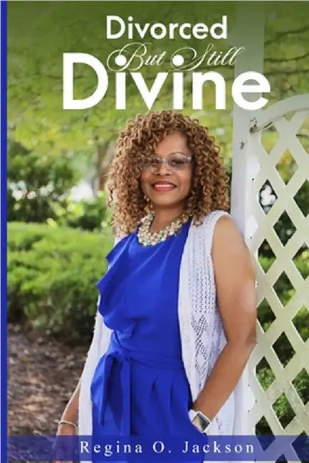 Divorced But Still Divine by Jacksonjackson, Regina