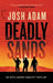 Deadly Sands by Josh Adam