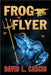 FrogFlyer by Cascio, David L.