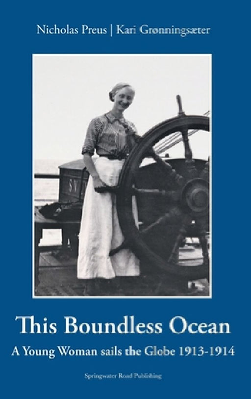 This Boundless Ocean: A Young Woman Sails the Globe 1913-1914 by Nicholas Preus