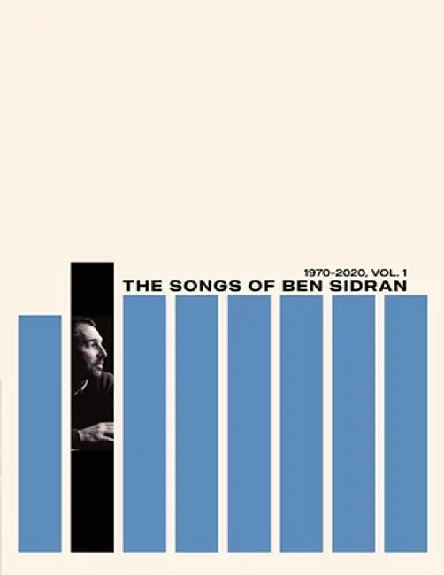 The Songs of Ben Sidran 1970-2020, Vol. 1 by Ben Sidran