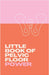 Little Book of Pelvic Floor Power by Anne Shirley Hoselton