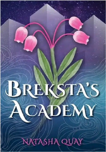 Breksta's Academy by Natasha Quay