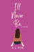 I'll Never Be. by A. L. Fox