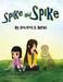 Spike and Spike by Dolores D. Burns
