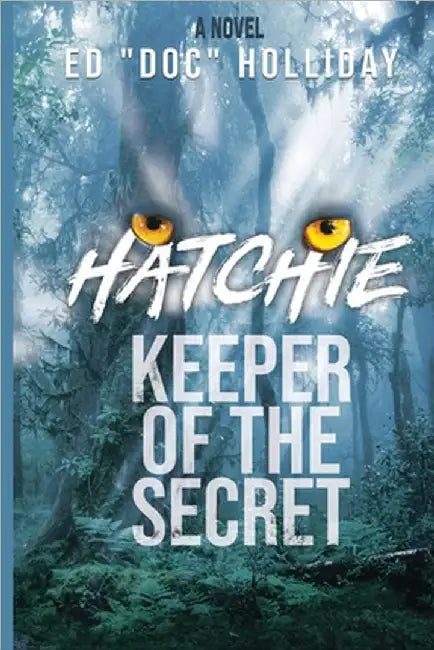 Hatchie- Keeper of the Secret by Holliday, Ed Doc