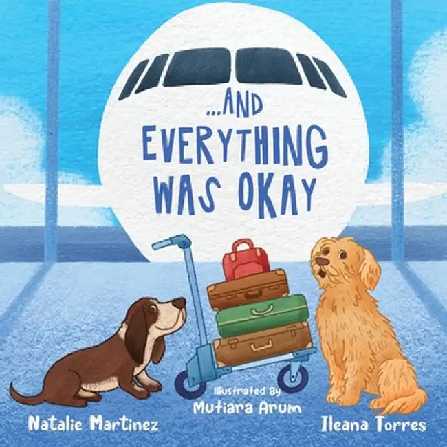 ...And Everything Was Okay by Ileana Torres