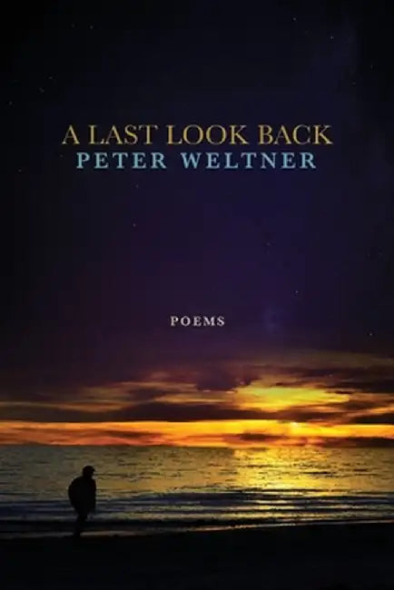 A Last Look Back by Peter Weltner