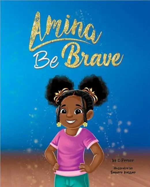 Amina Be Brave by Preyor, D.