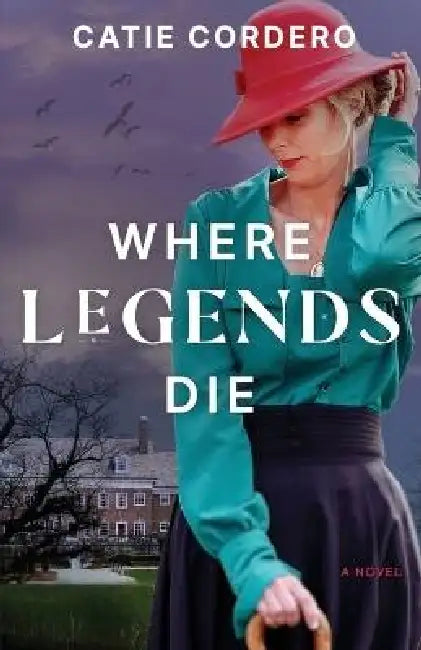 Where Legends Die by Catie Lynn Cordero