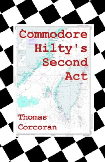 Commodore Hilty's Second Act by Thomas Corcoran