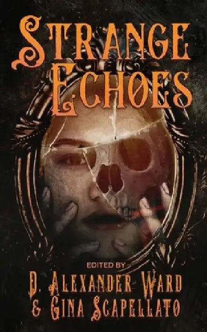 Strange Echoes by D. Alexander Ward
