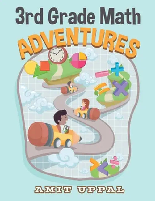 3rd Grade Math Adventures by Amit Uppal