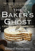 The Baker's Ghost by Gerard Fioravanti