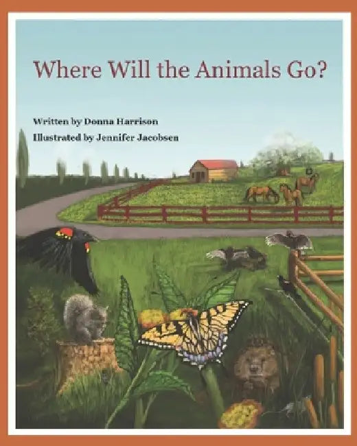 Where Will the Animals Go? by Jennifer Jacobsen