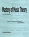 Mastery of Music Theory, Book 1: Fundamental Materials. 2nd Ed. by Brian Kehlenbach