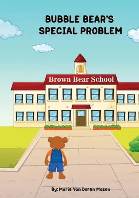 Bubble Bear's Special Problem by Marie Mason