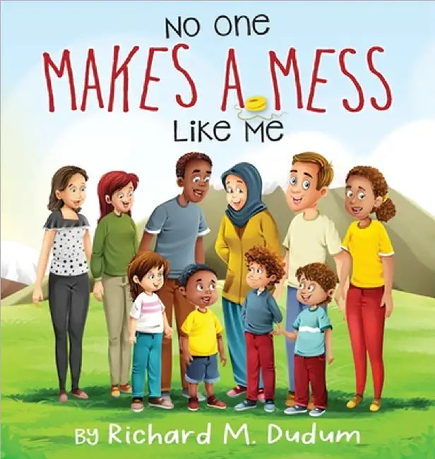 No One Makes A Mess Like Me by Dudum, Richard M.