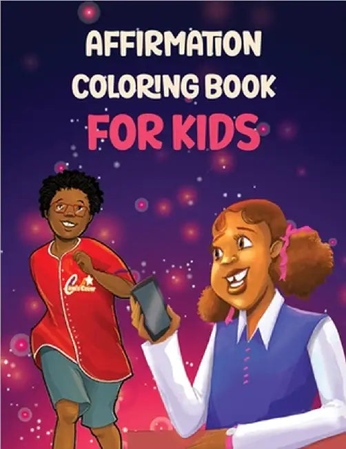 Affirmation Coloring Book For Kids: Affirmations Coloring Book for Kids by Lisa Tolbert-Williams