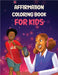 Affirmation Coloring Book For Kids: Affirmations Coloring Book for Kids by Lisa Tolbert-Williams