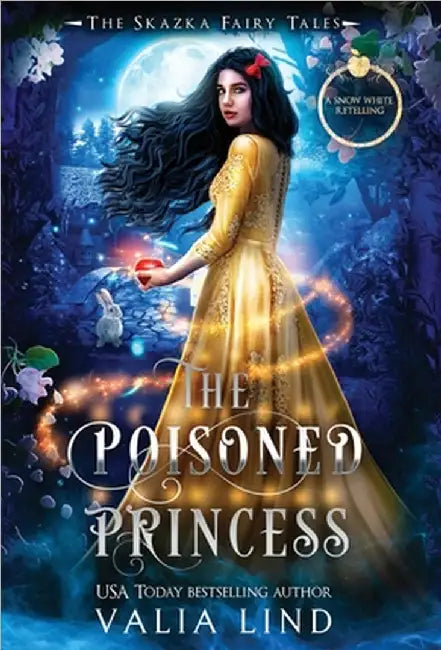 The Poisoned Princess: A Snow White Retelling by Valia Lind