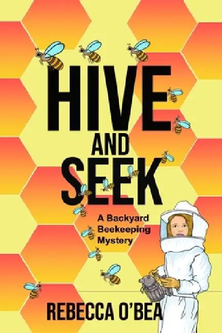 Hive and Seek: Backyard Beekeeping Mystery Series by Socorro Reyes Ramirez