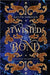 Twisted Bond by Derouen, Katlyn