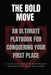 The Bold Move: An Ultimate Playbook for Conquering Your First Place by Live Safe