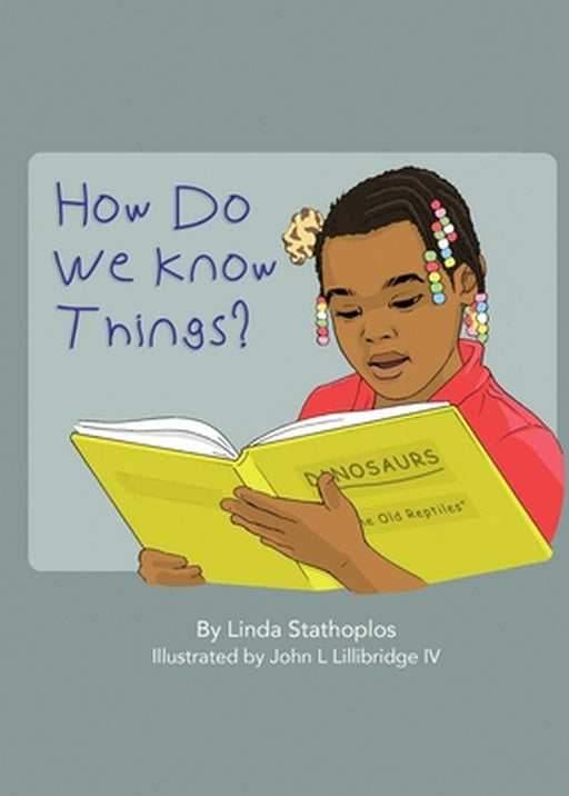 How Do We Know Things? by Linda Stathoplos