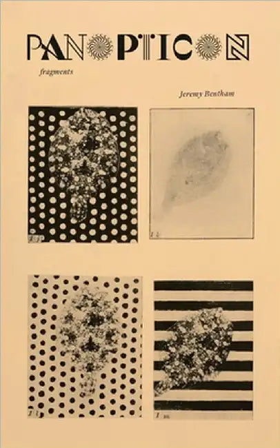 Panopticon [fragments] by Jeremy Bentham