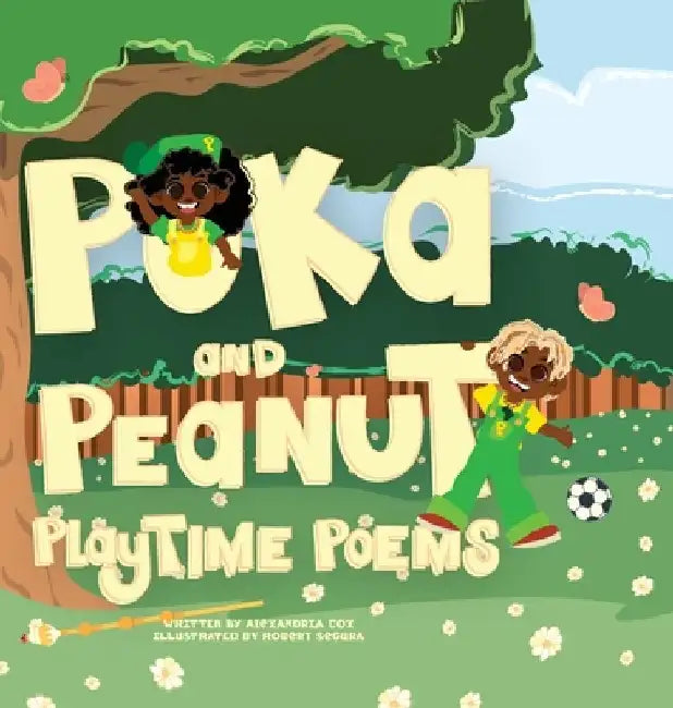 Poka and Peanut Playtime Poems by Alexandria Cox