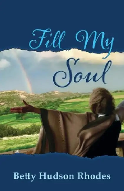 Fill My Soul by Betty Hudson Rhodes