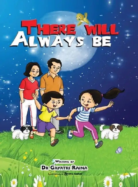 There Will Always Be by Gayatri Raina