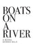 Boats On A River by Dennis Ray Balk