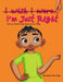 I'm Just Right by Shaneka N. Demps