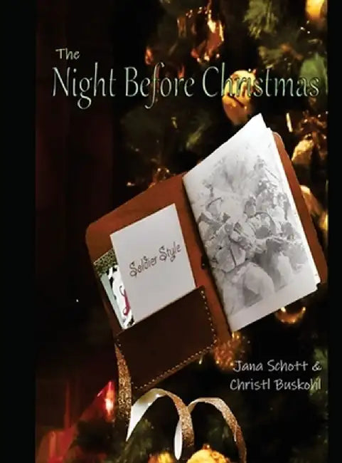 The Night Before Christmas, Soldier Style by Jana Schott