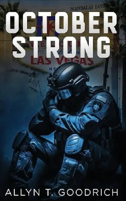 October Strong by Allyn T. Goodrich, Justin T. Palm