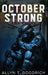 October Strong by Allyn T. Goodrich, Justin T. Palm
