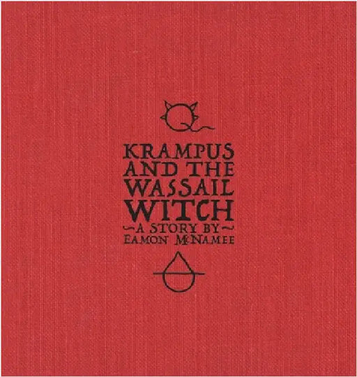 Krampus and the Wassail Witch by McNamee, Eamon T.