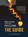 Refining Through Failure, THE GUIDE by C. Lloyd Brown
