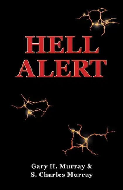 Hell Alert by Gary H. Murray, S. Charles Murray