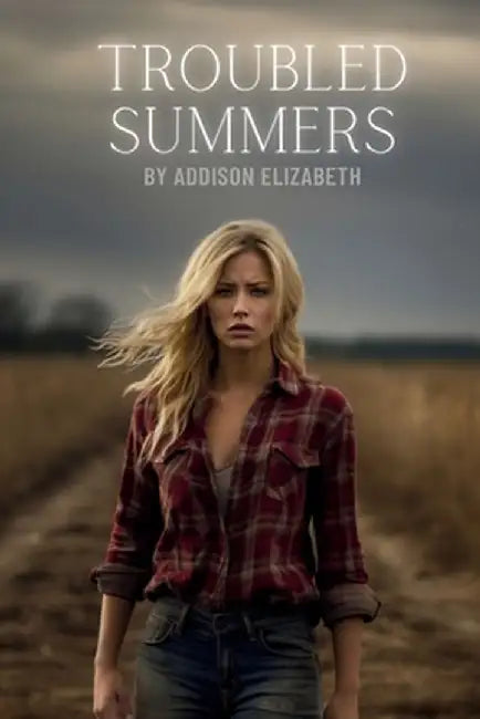 Troubled Summers by Addison Elizabeth