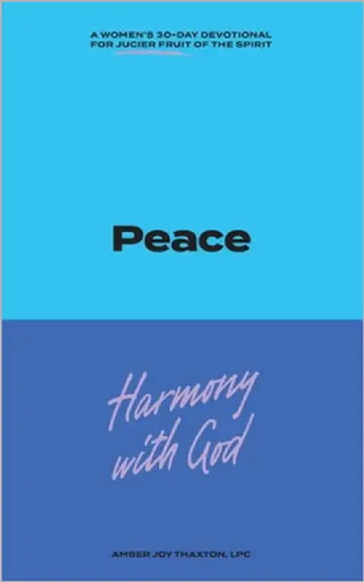 Peace 30 Day Devotional Journal: 30 Day Journal Devotional: Peace by Thaxton, Amber Joy