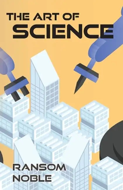 The Art of Science by Ransom Noble